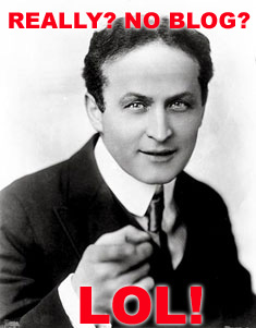 Houdini Suggests a Magic Blog Magic Blog